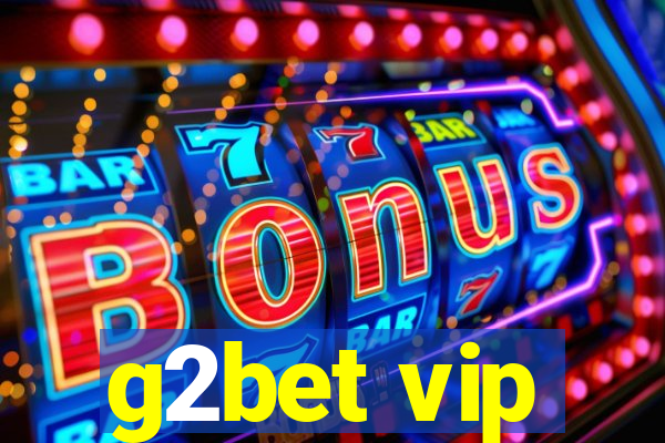 g2bet vip